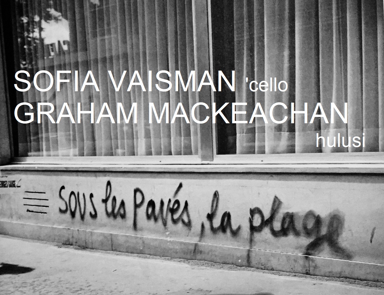 Music : Sofia Vaisman & Graham MacKeachan + guests tbc. Sunday 31st May 15:30