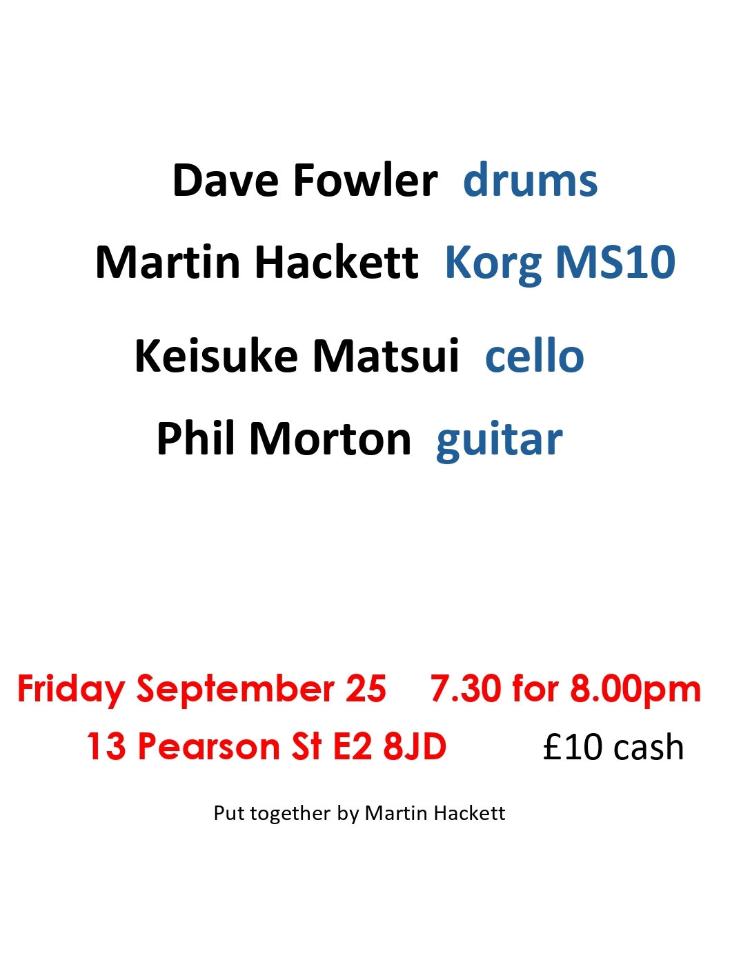 Music : Martin Hackett / Keisuke Matsui / Phil Morton / Dave Fowler. Friday 25th September 10:30